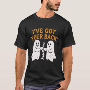 I Have Got Your Back Funny Ghost Skeleton Spine T-Shirt