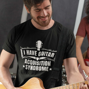 I Have Guitar Acquisition Syndrome T-Shirt
