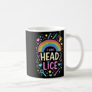 I Have Head Lice Funny Retro Offensive Inappropria Coffee Mug