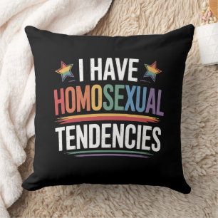 I Have Homosexual Tendencies LGBTQ Pride Rainbow Cushion