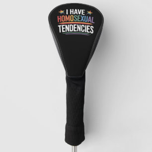 I Have Homosexual Tendencies LGBTQ Pride Rainbow Golf Head Cover