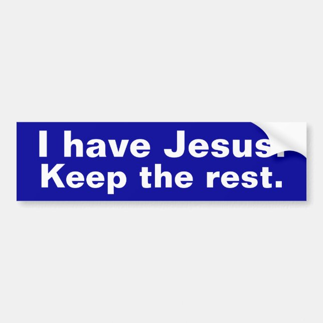 I have Jesus Bumper Sticker (Front)