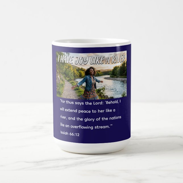 I Have Joy Like a River  Coffee Mug (Center)