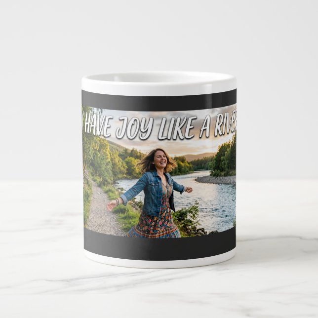 I Have Joy Like a River Large Coffee Mug (Front)