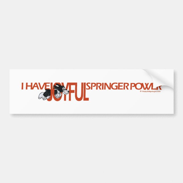 I Have Joyful Springer Power Bumper Sticker (Front)