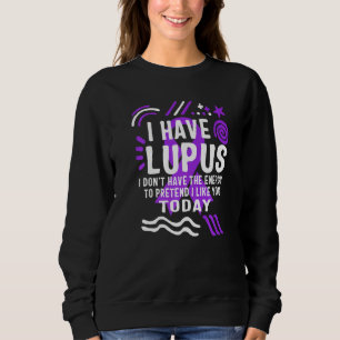 I Have Lupus Awareness Month Strong Warrior Purple Sweatshirt