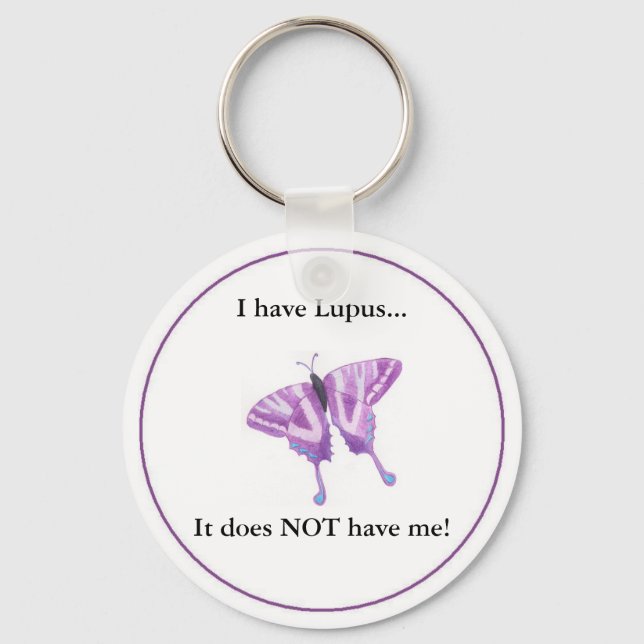 I have Lupus... it does NOT have me! Key Ring (Front)