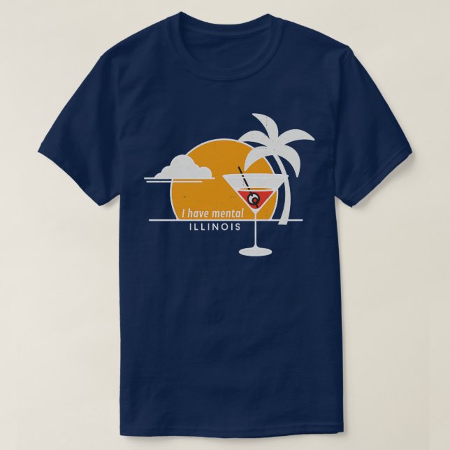 I have mental Illinois T-Shirt (Design Front)