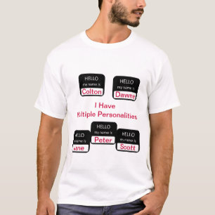 I Have Multiple Personalities Funny T-shirt
