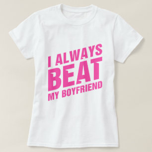 I Have My Boyfriend Always Funny Relationship  T-Shirt