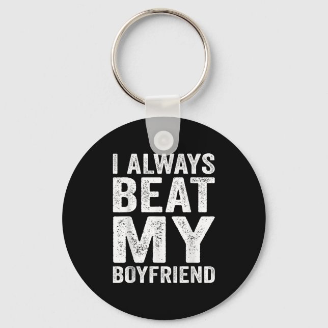 I Have My Boyfriend Always Funny Relationship Vale Key Ring (Front)