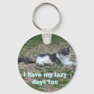 I have my lazy days too key chane ring