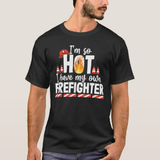 I Have My Own Firefighter Firefighter Wife Thin Re T-Shirt