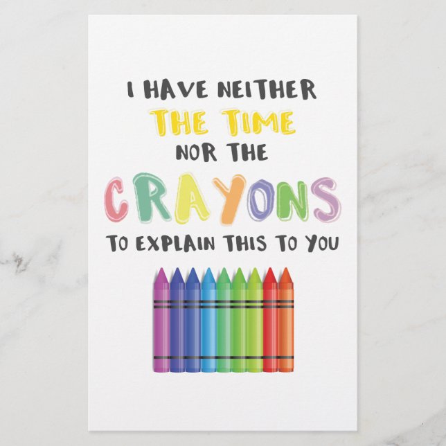 I Have Neither Time Nor Crayons To Explain This Stationery (Front)