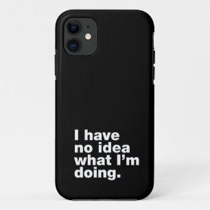 I have no idea what I’m doing Case-Mate iPhone Case