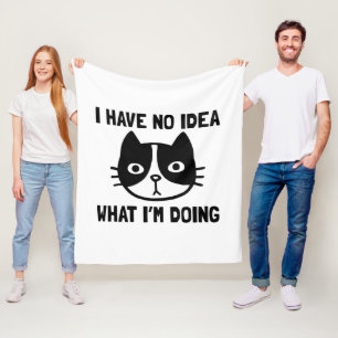 I Have No Idea What I'm Doing Cat Fleece Blanket