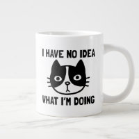 I Have No Idea What I'm Doing Funny Cat