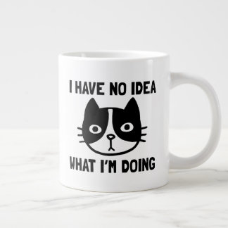 I Have No Idea What I'm Doing Funny Cat Large Coffee Mug