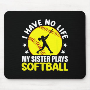 I Have No Life My Sister Plays Softll _1 Mouse Pad