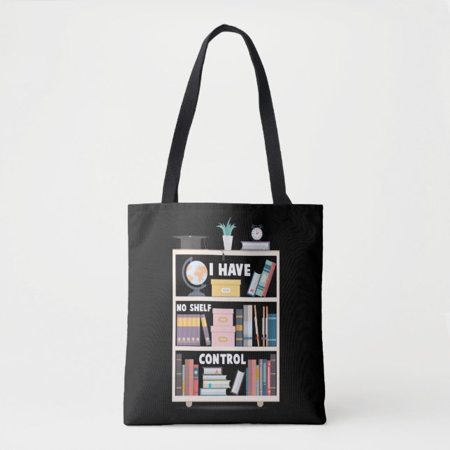 I Have No Shelf Control Funny Librarian Bookworm Tote Bag (Front)