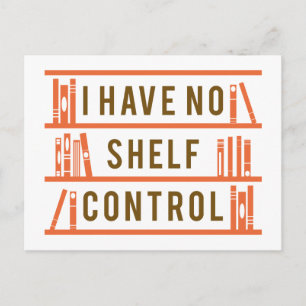 I Have No Shelf Control Postcard
