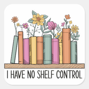 I have no shelf control square sticker