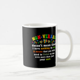 I Have Non-verbal Autism Awareness Puzzle Piece Coffee Mug