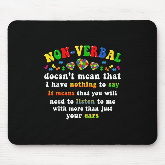 I Have Non-verbal Autism Awareness Puzzle Piece  Mouse Pad (Front)