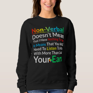 I Have Nonverbal Autism Awareness Puzzle Piece 2 Sweatshirt