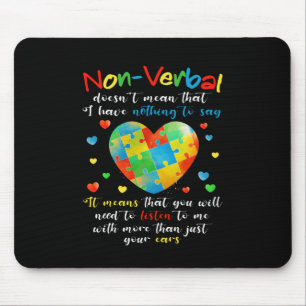 I Have NONVERBAL Autism Awareness Puzzle Piece Mouse Pad