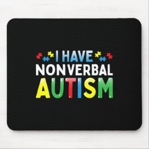 I Have Nonverl Autism Awareness Safety Communicati Mouse Pad