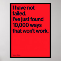 “I Have Not Failed” Thomas Edison Quote Poster 
