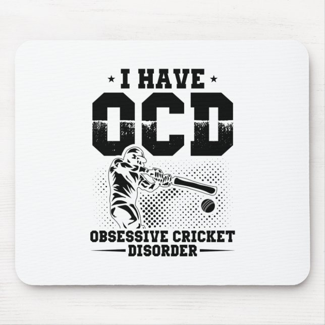 I have OCD | Cricket Player Gift Idea Mouse Pad (Front)