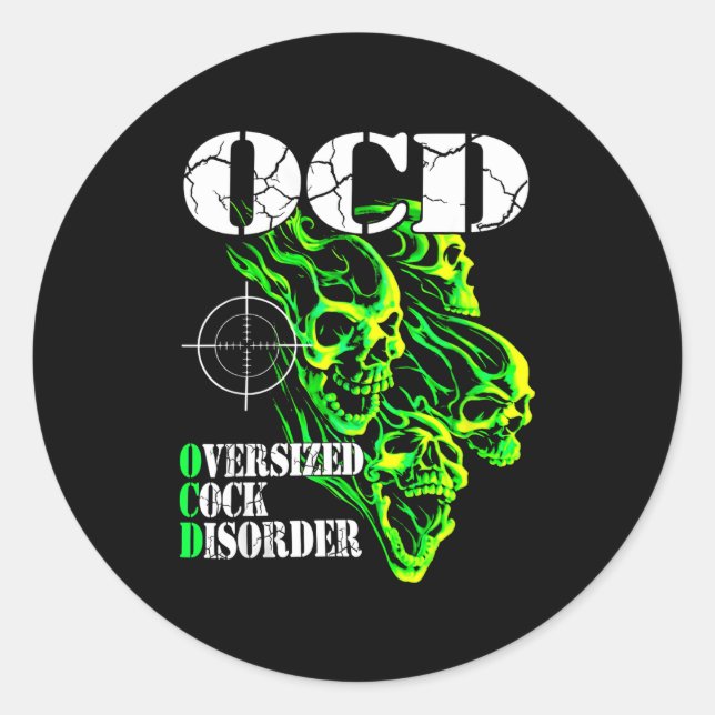 I Have Ocd Oversized Disorder  Classic Round Sticker (Front)