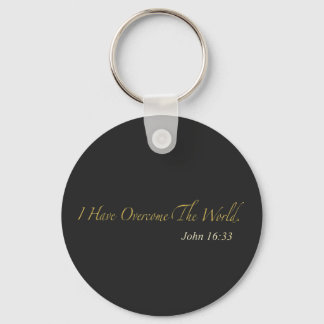 I Have Overcome the World John 16:33 Key Ring