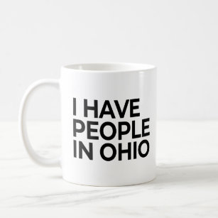 I Have People In Ohio Coffee Mug