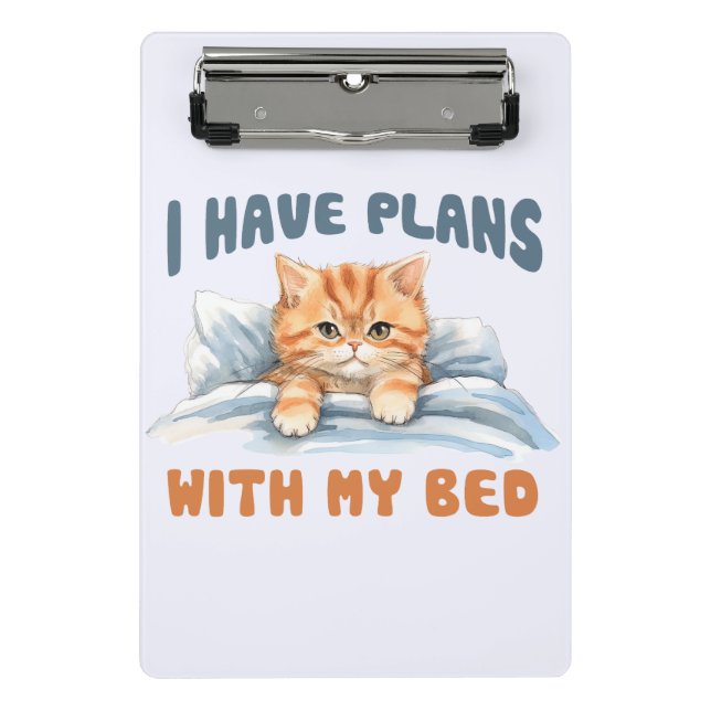 I Have Plans with My Bed – Cosy Orange Cat Mini Clipboard (Front)