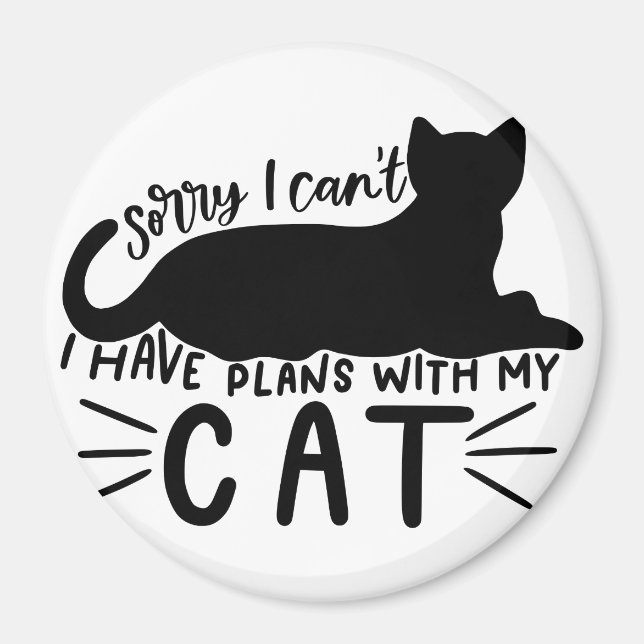 I Have Plans with My Cat Magnet (Front)
