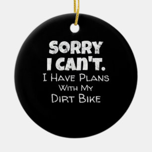I Have Plans With My Dirt Bike Gift Ceramic Tree Decoration