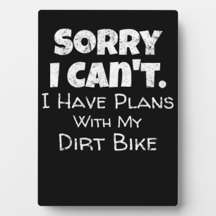 I Have Plans With My Dirt Bike Gift Plaque