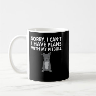 I Have Plans with my Pitbull Funny PitBull Dog Tee Coffee Mug