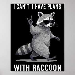 I Have Plans With Racoon Men Women Kid Funny Racco Poster