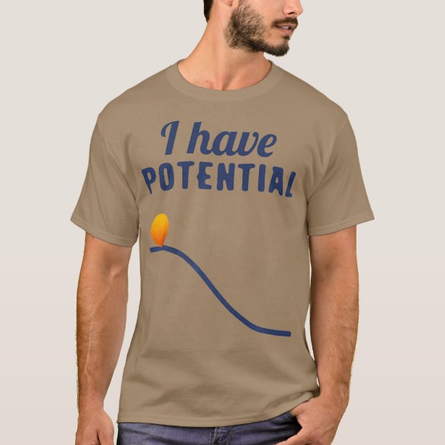 I have potential physics for physics teacher and T-Shirt (Front)