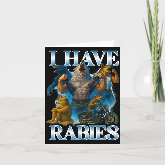 I Have Rabies Funny Cringe Werewolf Meme Alpha Wol Card (Front)