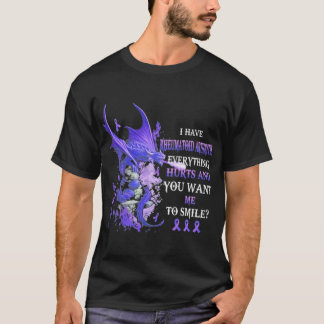I Have Rheumatoid Arthritis T-Shirt