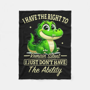 I Have Right To Remain Silent I Just Don’t Have Th Fleece Blanket