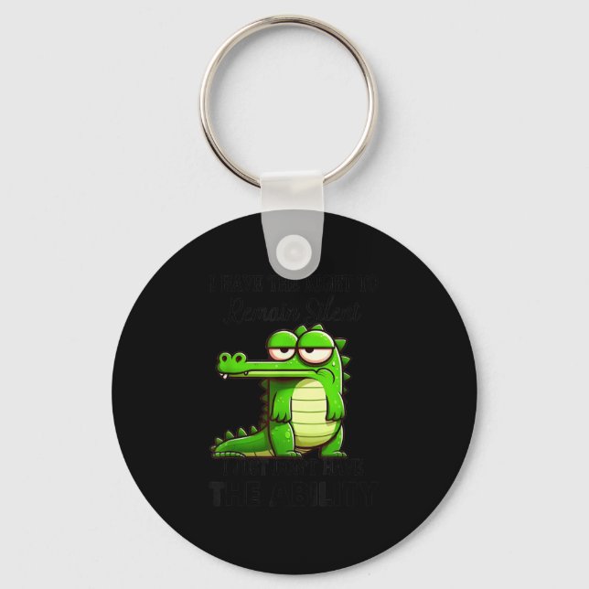 I Have Right To Remain Silent Just Don’t Have The  Key Ring (Front)