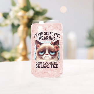 I Have Selective Hearing Funny Cat Lover Gift Can Glass