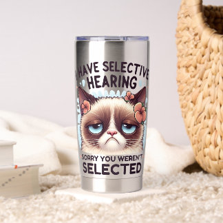 I Have Selective Hearing Funny Cat Lover Gift  Insulated Tumbler