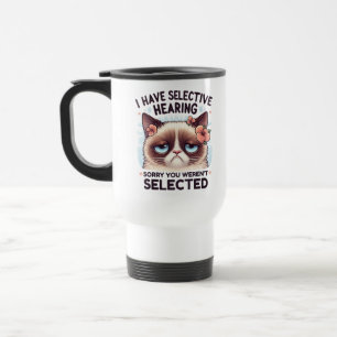 I Have Selective Hearing Funny Cat Lover Gift Travel Mug